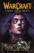 Warcraft: Válka prastarých 2 - Richard A. Knaak, FANTOM Print, 2007