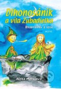 Dlhonosánik a víla Zubadielka - Alena Máčajová, 2007