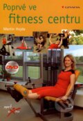 Poprvé ve fitness centru - Martin Hojda, 2007