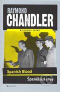 Spanish Blood / Španělská krev - Raymond Chandler, Garamond, 2007