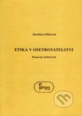 Etika v ošetřovatelství - Jaroslava Fišerová, 1995