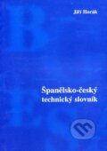 Španělsko-český technický slovník - Jiří Horák, Sdělovací technika, 2002