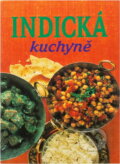 Kniha: Indická kuchyně (Slovart). Slovart, 1998