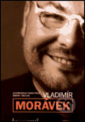 Kniha: Vladimír Morávek (Vladimír Hulec). Pražská scéna, 2004