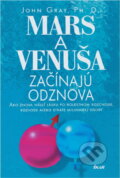 Kniha: Mars a Venuša začínajú odznova (John Gray a Gray John). Ikar, 1999