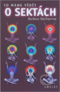 Kniha: Co máme vědět o sektách (Barbara Büchner). , 1999