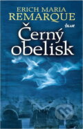 Kniha: Černý obelisk (Erich Maria Remarque a Maria Remarque Erich). Ikar CZ, 2003