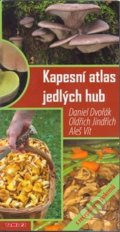Kapesní atlas jedlých hub - Daniel Dvořák, TeMi, 2008