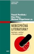 Kniha: Nebezpečná literatura? (Petr Píša a Tomáš Pavlíček). Host, 2013