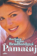 Kniha: Pamatuj (Barbara Taylor Bradford). Alpress, 2002