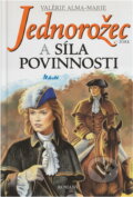 Kniha: Jednorožec a sila povinnosti (Valérie Alma-Marie). Ikar, 1997