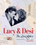 Kniha: Lucy & Desi: The Love Letters (Elisabeth Edwards a Lucie Arnaz). Running Press Adult, 2025
