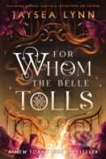 Kniha: For Whom the Belle Tolls (Lynn Jaysea). S&S/Saga Press, 2025