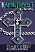 Kniha: The Amethyst Cross (Mary Fitt). Biblioasis, 2025