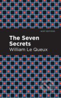 Kniha: The Seven Secrets (William Le Queux). West Margin Press, 2022