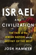 Kniha: Israel and Civilization (Josh Hammer). , 2025