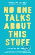 Kniha: No One Talks About This Stuff (Kat Brown). Robinson, 2025