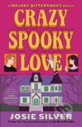 Kniha: Crazy Spooky Love (Josie Silver). , 1900