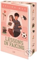 Kniha: Lessons In Faking (Mae Selina). LYX, 2025