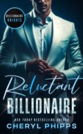 Kniha: Reluctant Billionaire (Cheryl Phipps). Vinci Books, 2026