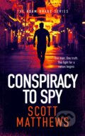 Kniha: Conspiracy to Spy (Scott Matthews). Vinci Books, 2026