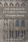 Kniha: The Formation of Christendom (Christopher Dawson). The Catholic University of America Press, 2026