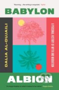 Kniha: Babylon, Albion (Dalia Al-Dujaili). Saqi Books, 2026