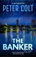 Kniha: The Banker (Peter Colt). Severn House, 2026