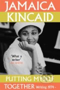Kniha: Putting Myself Together (Jamaica Kincaid). Picador, 2026
