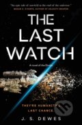 Kniha: The Last Watch (J. S. Dewes). St Martin's Press, 2021