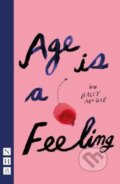 Kniha: Age is a Feeling (Haley Mcgee). Nick Hern Books, 2022