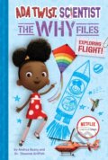 Kniha: Exploring Flight! (Ada Twist, Scientist: The Why Files #1) (Andrea Beaty a Dr Theanne Griffith). Amulet Books, 2022