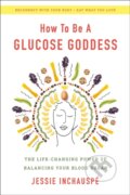 Kniha: Glucose Revolution (Inchauspe Jessie). S&S/Simon Element, 2022