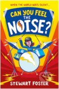Kniha: Can You Feel the Noise? (Stewart Foster). Simon & Schuster, 2022