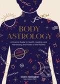 Kniha: Body Astrology (Caitlin Keegan a Claire Gallagher). Roost Books, 2022