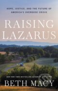 Kniha: Raising Lazarus (Beth Macy). Little, Brown, 2022