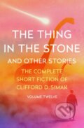 Kniha: The Thing in the Stone (Clifford D. Simak). , 2022