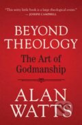 Kniha: Beyond Theology (Alan Watts). New World Library, 2022