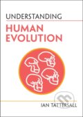 Kniha: Understanding Human Evolution (Ian Tattersall). Cambridge University Press, 2022