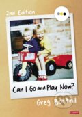 Kniha: Can I Go and Play Now? (Greg Bottrill). Sage Publications, 2022