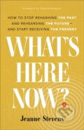 Kniha: What's Here Now? (Jeanne Stevens a Shauna Niequist). , 2022