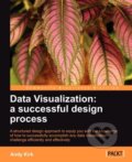 Kniha: Data Visualization: a successful design process (Andy Kirk). , 2023