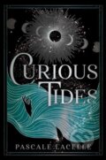 Kniha: Curious Tides (Lacelle Pascale). Margaret K. McElderry Books, 2023