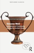 Kniha: Intimations of Christianity Among the Ancient Greeks (Simone Weil). Routledge, 2023