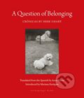 Kniha: A Question of Belonging (Anna Vilner a Hebe Uhart). Archipelago, 2024