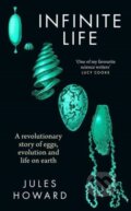 Kniha: Infinite Life (Jules Howard). Elliott and Thompson, 2024