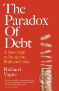 Kniha: The Paradox of Debt (Richard Vague). Forum Publishing, 2024