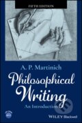 Kniha: Philosophical Writing – An Introduction, 5th Edition (A. P. Martinich). Wiley-Blackwell, 2024