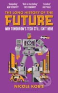 Kniha: The Long History of the Future (Nicole Kobie). Bloomsbury, 2026