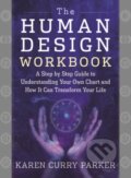 Kniha: The Human Design Workbook (Karen Curry Parker). , 2022